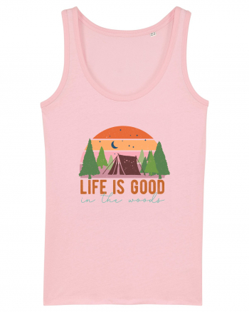 Life is good in the woods Cotton Pink