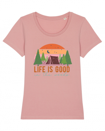 Life is good in the woods Canyon Pink