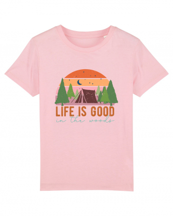 Life is good in the woods Cotton Pink