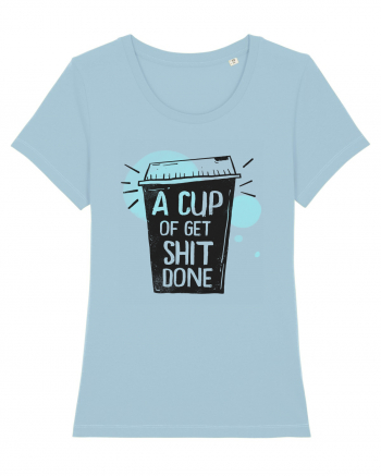 A Cup of Get Shit Done Sky Blue