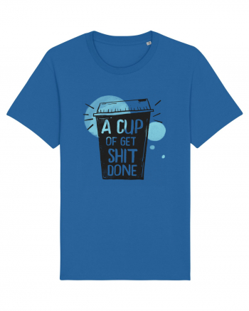 A Cup of Get Shit Done Royal Blue