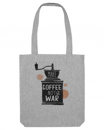 Make Coffee Not War Heather Grey