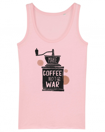 Make Coffee Not War Cotton Pink