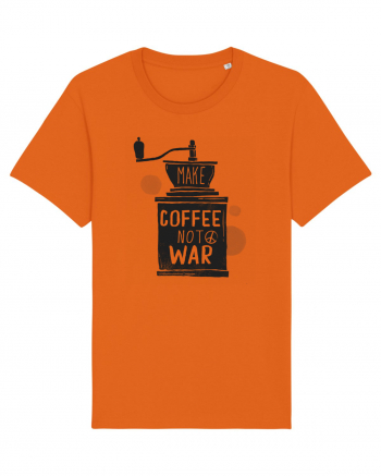 Make Coffee Not War Bright Orange