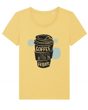 Coffee Tastes Better On Fridays Jojoba