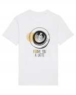 I Love You A Latte Tricou mânecă scurtă Unisex Rocker