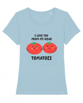 I Love You From My Head Tomatoes Sky Blue