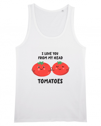 I Love You From My Head Tomatoes White