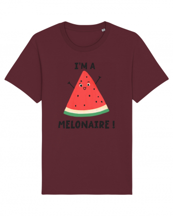 I'm a Melonaire! Burgundy