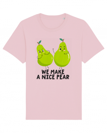 We Make A Nice Pear Cotton Pink