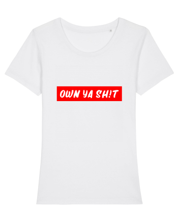 Own ya shit White