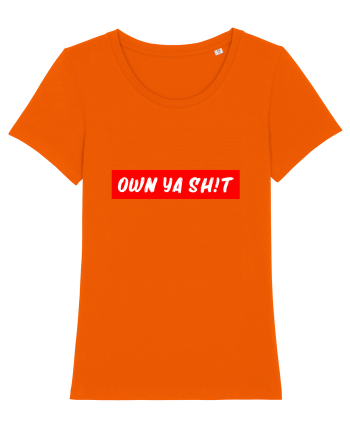 Own ya shit Bright Orange