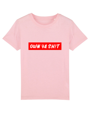 Own ya shit Cotton Pink
