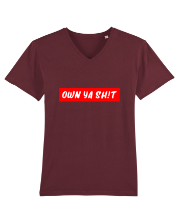 Own ya shit Burgundy