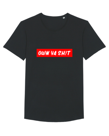 Own ya shit Black