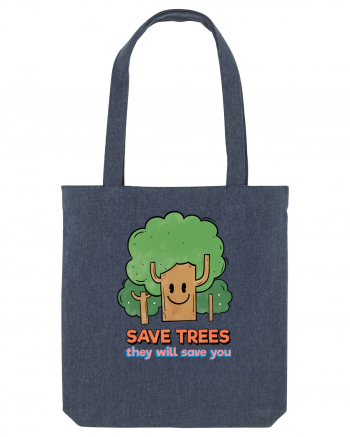 Save Trees, They will Save You Midnight Blue