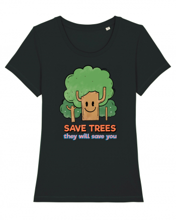 Save Trees, They will Save You Black