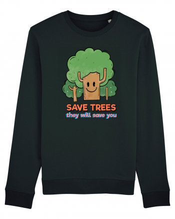 Save Trees, They will Save You Black