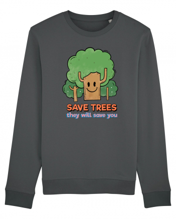 Save Trees, They will Save You Anthracite