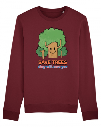 Save Trees, They will Save You Burgundy