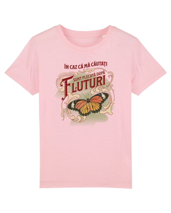 Plecată după fluturi, în caz că mă căutați Cotton Pink