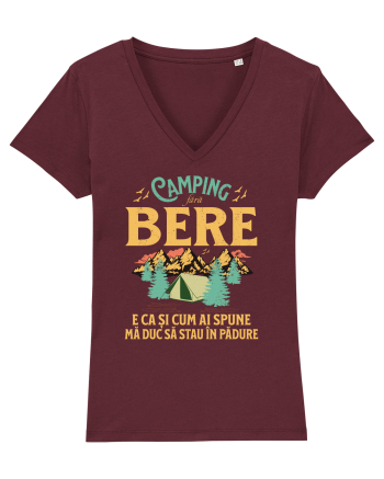 Camping fără bere e ca și cum ai spune mă duc să stau în pădure Burgundy