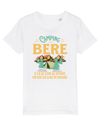 Camping fără bere e ca și cum ai spune mă duc să stau în pădure White