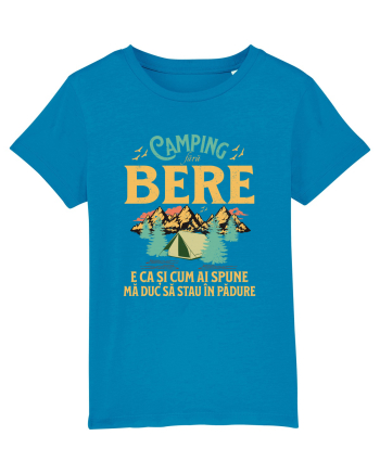 Camping fără bere e ca și cum ai spune mă duc să stau în pădure Azur