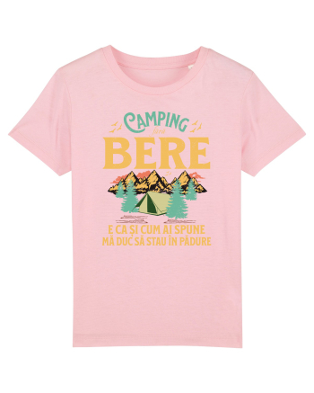 Camping fără bere e ca și cum ai spune mă duc să stau în pădure Cotton Pink
