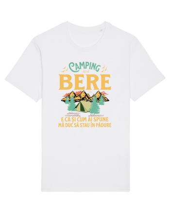 Camping fără bere e ca și cum ai spune mă duc să stau în pădure White