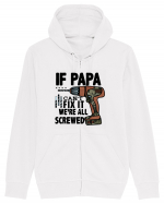 If Papa Can't Fix It We're All Screwed Hanorac cu fermoar Unisex Connector