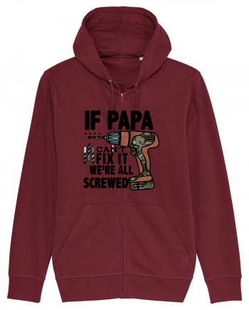 If Papa Can't Fix It We're All Screwed Burgundy