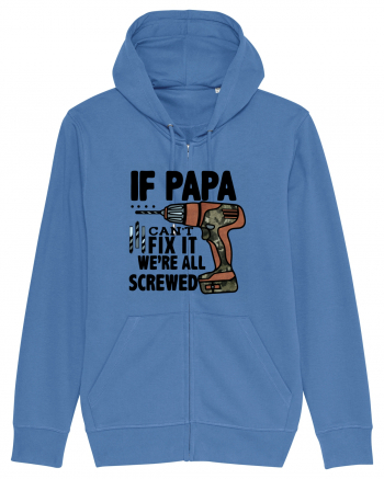 If Papa Can't Fix It We're All Screwed Bright Blue