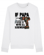 If Papa Can't Fix It We're All Screwed Bluză mânecă lungă Unisex Rise