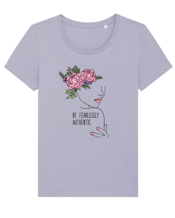 Be fearlessly authentic Lavender