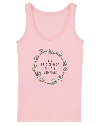 In a field of roses she is a wildflower Cotton Pink