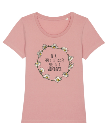 In a field of roses she is a wildflower Canyon Pink