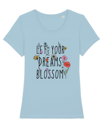 Let your dreams blossom Sky Blue