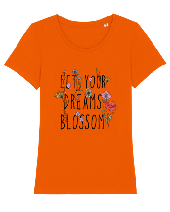 Let your dreams blossom Bright Orange