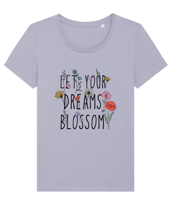 Let your dreams blossom Lavender