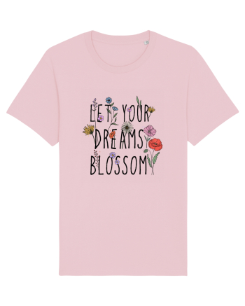 Let your dreams blossom Cotton Pink