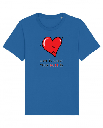 Home is where your butt is Royal Blue