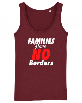 Families have no borders Burgundy