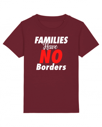 Families have no borders Burgundy