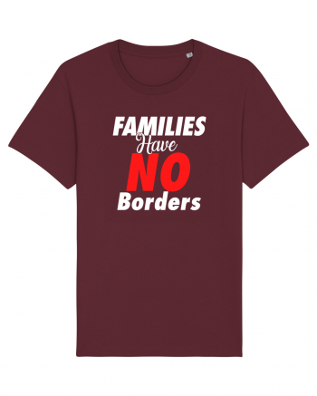 Families have no borders Burgundy