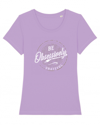 Be obsessively grateful Lavender Dawn