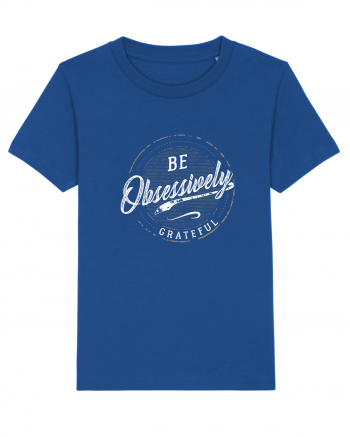 Be obsessively grateful Majorelle Blue