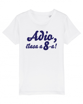 Adio, clasa a 8-a! Tricou de pus in rama. White