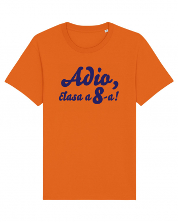 Adio, clasa a 8-a! Tricou de pus in rama. Bright Orange