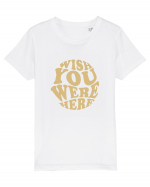 wish you were here Tricou mânecă scurtă  Copii Mini Creator